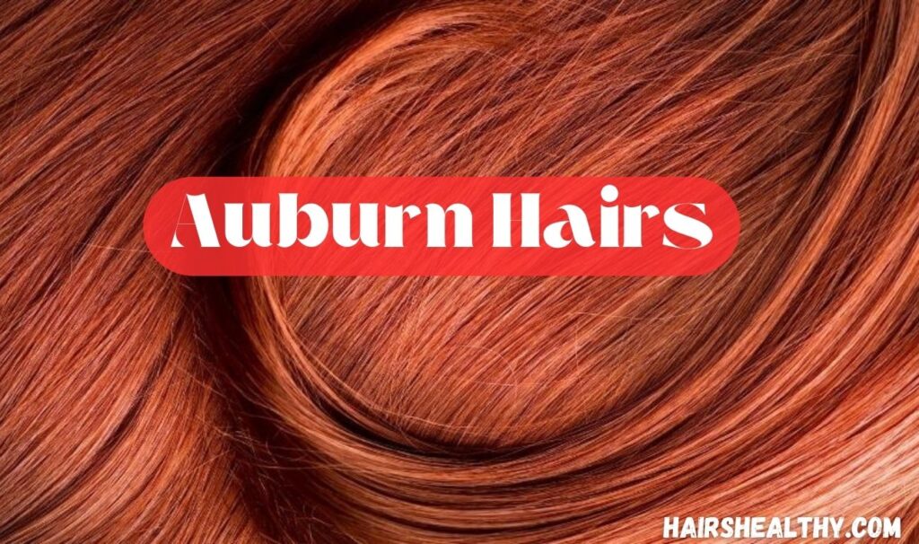Auburn Hairs