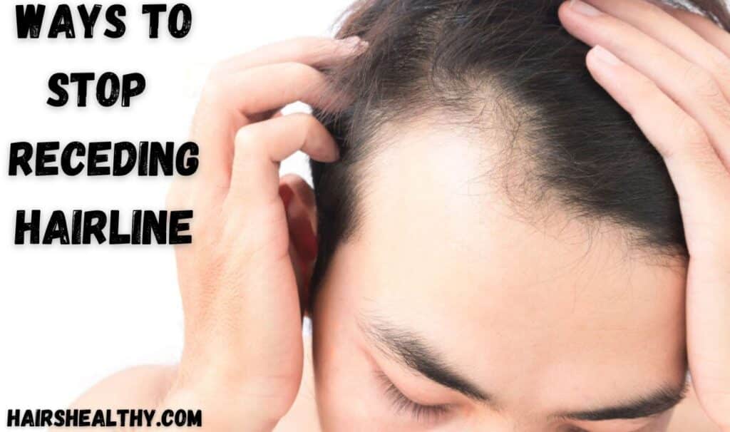 How to Stop a Receding Hairline