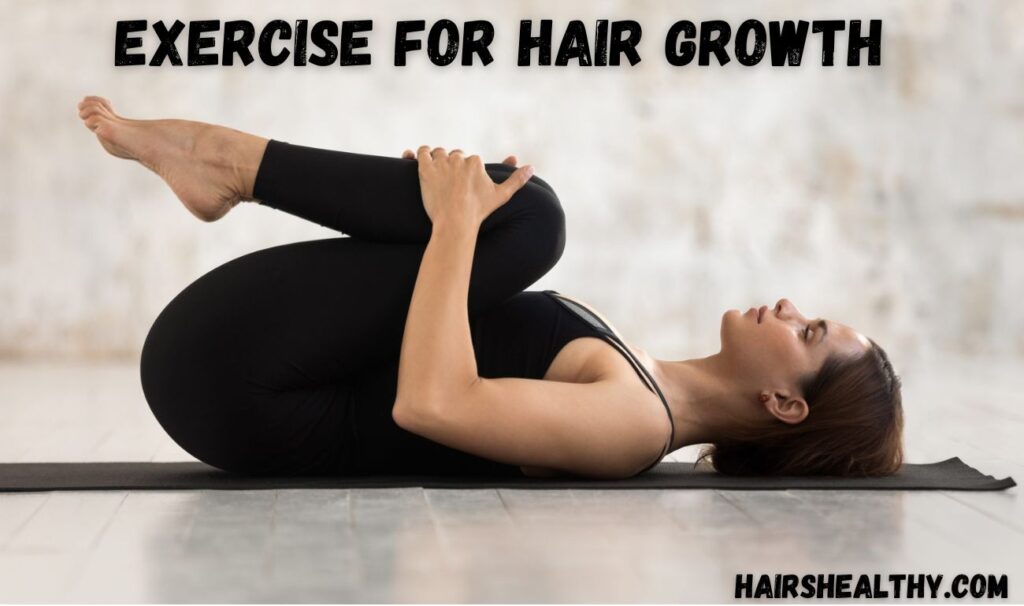 EXERCISE FOR HAIR GROWTH